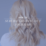 How to Survive Growing Out Your Hair