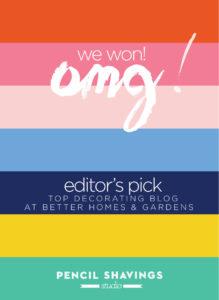 The editors at Better Homes & Gardens named Pencil Shavings Studio the top decorating blog in 2014 - www.pencilshavingsstudio.com