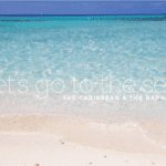 Let’s go to the Caribbean & Bahamas